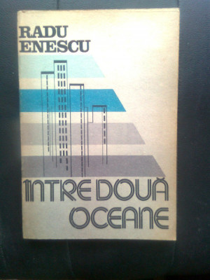 Radu Enescu - Intre doua oceane (Editura Sport-Turism, 1986) foto