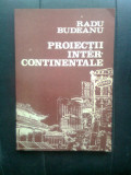 Cumpara ieftin Radu Budeanu - Proiectii intercontinentale (Editura Sport-Turism, 1989)
