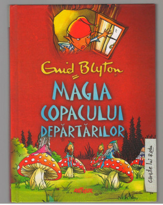 (C7571) COPACUL DEPARTARILOR. MAGIA COPACULUI DEPARTARILOR - ENID BLYTON foto