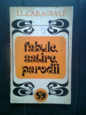 I.L. Caragiale - Fabule, satire, parodii (Editura Facla, 1972) foto