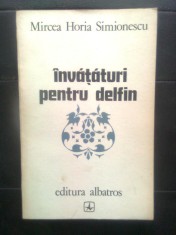 Mircea Horia Simionescu - Invataturi pentru delfin (Editura Albatros, 1979)
