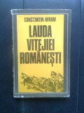 Cumpara ieftin Constantin Avram - Lauda vitejiei romanesti (Editura Militara, 1977)