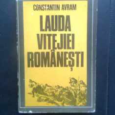 Constantin Avram - Lauda vitejiei romanesti (Editura Militara, 1977)