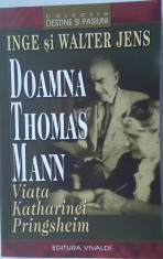 Inge si Walter Jens - Doamna Thomas Mann. Viata Katharinei Pringshein foto