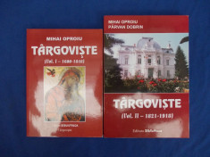 MIHAI OPROIU - TARGOVISTE ,ORASUL SI IMPREJURIMILE SALE * ( 2 VOL ) - 1999/2001 foto