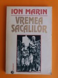 Vremea sacalilor - Ion Marin ( autograf) / R3P5S, Alta editura