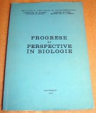 Progrese si Perspective in Biologie - Facultatea de Biologie 1977