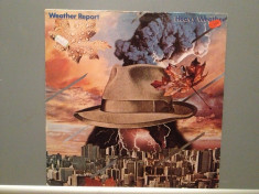 WEATHER REPORT - HEAVY WEATHER (1977/CBS /HOLLAND) - Vinil/Impecabil/Analog 100% foto