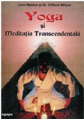 Yoga si meditatia transcendentala - Autor(i): John Weldon, Clifford Wilson foto