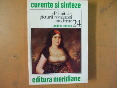 Primitivii picturii romanesti moderne A. Cornea Bucuresti 1980 Schoefft 029 foto