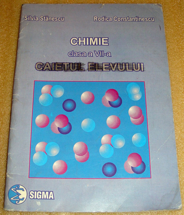 Chimie - manual clasa a VII a / Caietul Elevului - Stanescu / Constantinescu