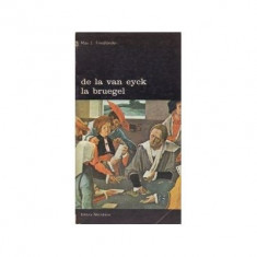 Max J. Friedlander - De la Van Eyck la Bruegel