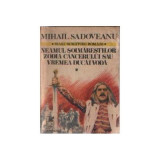 Mihail Sadoveanu - Neamul Soimarestilor * Zodia Cancerului sau Vremea Ducai Voda