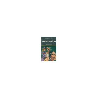 James Fenimore Cooper - Ultimul mohican (editie 1985) foto