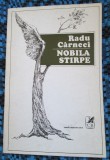 Radu CARNECI - NOBILA STIRPE (prima editie - 1976 - STARE FOARTE BUNA!)