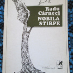Radu CARNECI - NOBILA STIRPE (prima editie - 1976 - STARE FOARTE BUNA!)