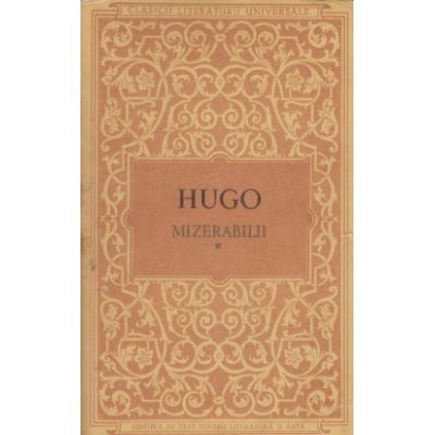 Victor Hugo - Mizerabilii (vol. I) foto