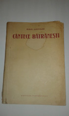 MIHAIL SADOVEANU - CANTECE BATRANESTI ilustratii FLORICA CORDESCU foto