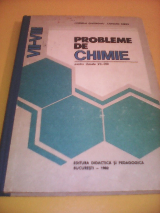 CULEGERE PROBLEME DE CHIMIE CLASELE VII-VIII CORNELIA GHEORGHIU 1982