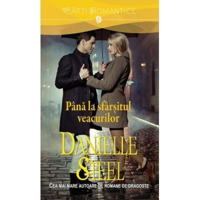 Danielle Steel - Pana la sfarsitul veacurilor