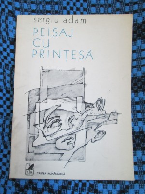 Sergiu ADAM - PEISAJ CU PRINTESA. POEZII (prima editie - 1987) foto
