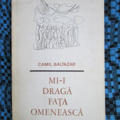 Camil BALTAZAR - MI-I DRAGA FATA OMENEASCA (prima editie - 1971)