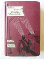 Carte veche: &amp;quot;GUIDE DU CHAUFFEUR D&amp;#039;AUTOMOBILES&amp;quot;, M. Zerolo, 1926 foto