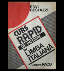 CURS RAPID DE INI?IERE IN LIMBA ITALIANA - EDVI BESTAZZI - EDITURA PACO - 1994 foto