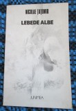 Nicolae TATOMIR - LEBEDE ALBE (prima editie - 1983)