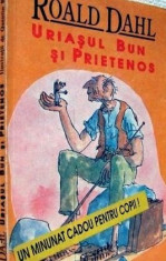 Roald Dahl - Uriasul bun si prietenos foto