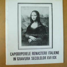 Capodopere renastere italiana gravura secolele XVI - XIX catalog expozitie 1992