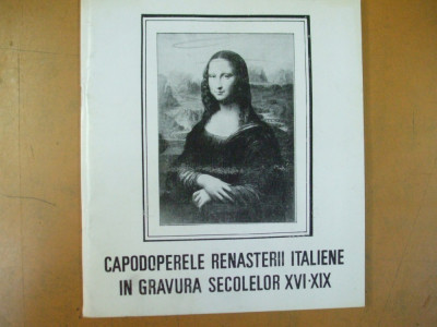 Capodopere renastere italiana gravura secolele XVI - XIX catalog expozitie 1992 foto