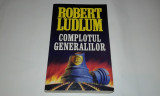 ROBERT LUDLUM - COMPLOTUL GENERALILOR