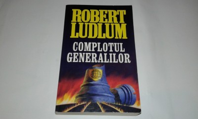 ROBERT LUDLUM - COMPLOTUL GENERALILOR foto
