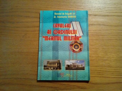 CAVALERI AI ORDINULUI MERITUL MILITAR - Constantin Ucrain - ProTransilvania,2007 foto