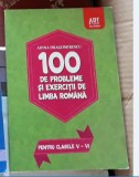 Cumpara ieftin 100 DE PROBLEME SI EXERCITII DE LIMBA ROMANA CLASELE V-VI ,ADINA DRAGOMIRESCU