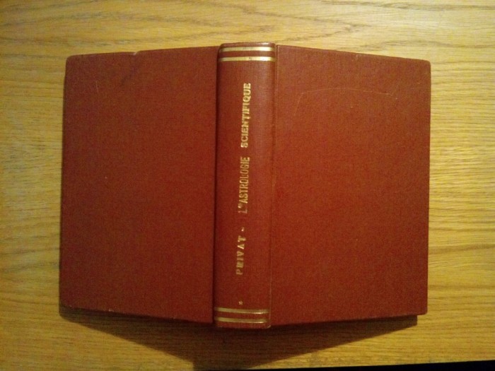 L`ASTROLOGIE SCIENTIFIQUE A LA PORTEE DE TOUS - Maurice Privat -Ex. XEROX, 1935