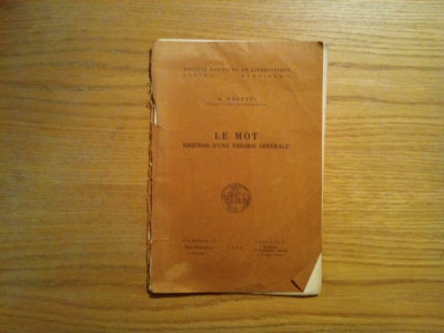 LE MOT - Esquisse d`une Theorie Generale - A. Rosetti (autograf) - 1943, 48 p. foto