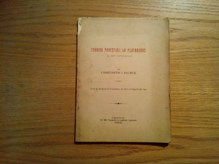 TEHNICA POVESTIRII LA PLUTARCHOS - Constantin I. Balmus (autograf) - Chisinau