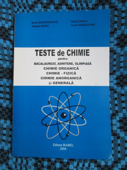 TESTE de CHIMIE BACALAUREAT, ADMITERE, OLIMPIADA -BOGDANESCU / ARDELEANU / ONICA foto mare TESTE de CHIMIE BACALAUREAT, ADMITERE, OLIMPIADA -BOGDANESCU / ARDELEANU / ONICA foto mare
