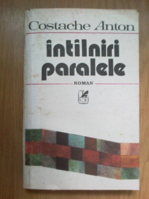 e0c Costache Anton - Intalniri Paralele foto