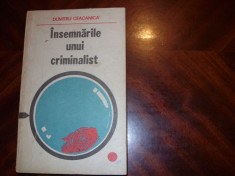 DUMITRU CEACANICA - INSEMNARILE UNUI CRIMINALIST ( carte rara ) * foto