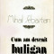 De doua mii de ani...Cum am devenit huligan - Autor(i): Mihail Sebastian