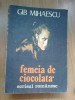 Z1 Femeia De Ciocolata - Gib Mihaescu