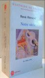NOTRE SIECLE, DE 1918 A 1991 par RENE REMOND , 1991