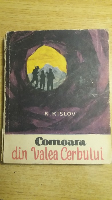 MCCH - K KISLOV - COMOARA DIN VALEA CERBULUI - EDITIE 1961 foto mare MCCH - K KISLOV - COMOARA DIN VALEA CERBULUI - EDITIE 1961 foto mare
