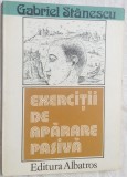 GABRIEL STANESCU-EXERCITII DE APARARE PASIVA/vol.debut&#039;84/desene SABIN STEFANUTA