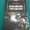 ROM&Acirc;NIA VERTEBRATĂ / RADU VANCU/ 2016 * 55