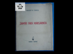 Grigori M Sturdza Zamfir fara Margarinta 1942 exemplar de lux numerotat - VIII foto