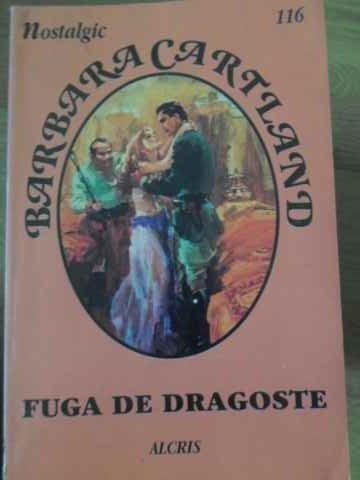 Fuga De Dragoste - Barbara Cartland ,397474 Fuga De Dragoste - Barbara Cartland ,397474